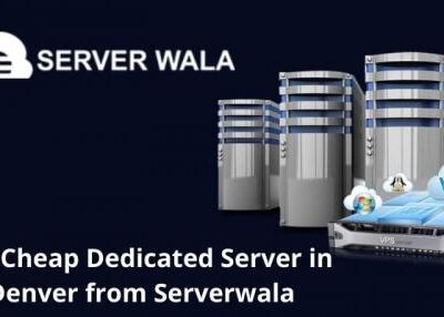 Get Cheap Dedicated Server in Denver from Serverwala