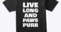 Live Long and Paws Purr | Free US Shipping